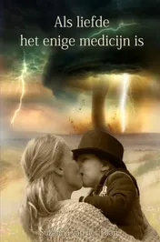 Omslag van Als liefde het enige medicijn is