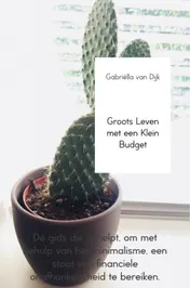 Omslag van Groots Leven met een Klein Budget