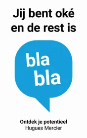 Omslag van Jij bent oké en de rest is blabla