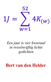 Omslag van Een jaar is vier kwartaal in tweeënvijftig lichte gedichten