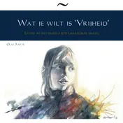 Omslag van Wat je wilt is 'Vrijheid'