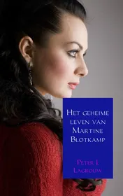 Omslag van Het geheime leven van Martine Blotkamp