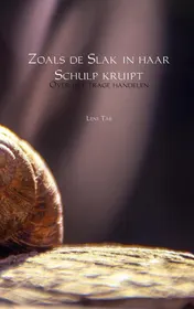Omslag van Zoals de Slak in haar Schulp kruipt