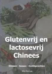 Omslag van Glutenvrij en lactosevrij Chinees
