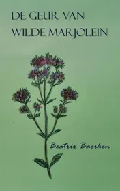 Omslag van De geur van wilde marjolein