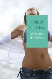 Omslag van Weg naar de vrijheid