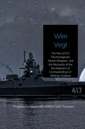Omslag van The Rise of ELF Electromagnetic Attack Weapons and the Necessity of the Development of Corresponding ELF Defense Systems