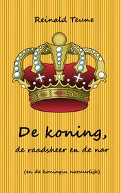 Omslag van De koning, de raadsheer en de nar (en de koningin natuurlijk)