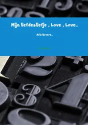 Omslag van Mijn liefdesliefje , Love , Love..