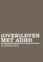 Omslag van (OVER)LEVEN MET ADHD WERKBOEK