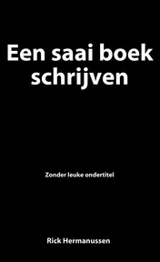 Omslag van Een saai boek schrijven