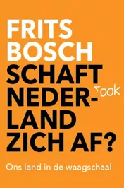 Omslag van Schaft ook Nederland zich af?