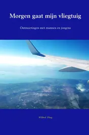 Omslag van Morgen gaat mijn vliegtuig