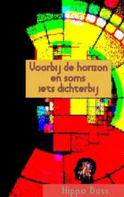 Omslag van Voorbij de horizon en soms iets dichterbij