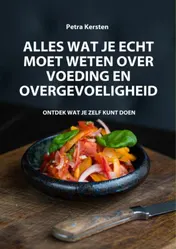 Omslag van Alles wat je echt moet weten over voeding en overgevoeligheid
