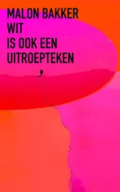 Omslag van Wit is ook een uitroepteken