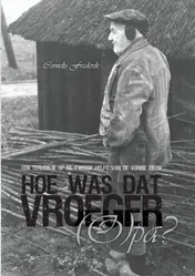 Omslag van Hoe was dat vroeger (O)pa?