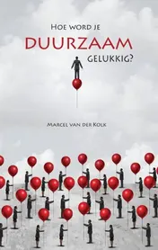 Omslag van Hoe word je duurzaam gelukkig?