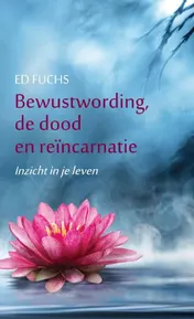 Omslag van Bewustwording, de dood en reïncarnatie