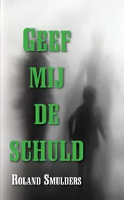 Omslag van Geef mij de schuld