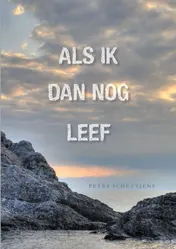 Omslag van Als ik dan nog leef