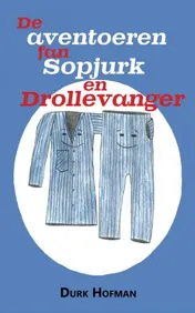 Omslag van De aventoeren fan Sopjurk en Drollevanger
