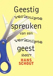 Omslag van Geestig verknipte spreuken van een verknipte geest 2017