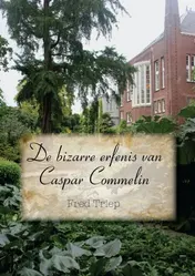 Omslag van De bizarre erfenis van Caspar Commelin
