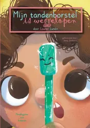 Omslag van Mijn tandenborstel is weggelopen