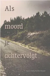 Omslag van Als moord je achtervolgt