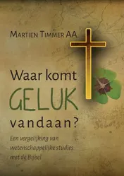 Omslag van Waar komt geluk vandaan?