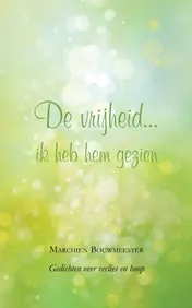 Omslag van De vrijheid... ik heb hem gezien