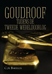 Omslag van Goudroof tijdens de Tweede Wereldoorlog