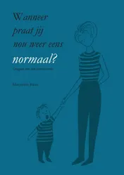 Omslag van Wanneer praat jij nou weer eens normaal?