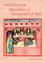 Omslag van Middeleeuwse Apothekers in het Bourgondisch Rijk
