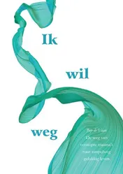 Omslag van Ik wil weg