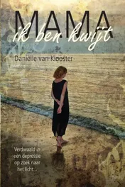 Omslag van Mama ik ben kwijt