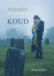 Omslag van De warmste woorden krijg je als je koud bent