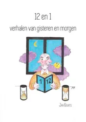 Omslag van 12 en 1 verhalen van gisteren en morgen