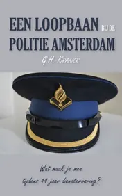 Omslag van Een loopbaan bij de politie Amsterdam