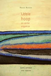 Omslag van IJdele hoop en ander ongemak