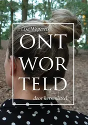 Omslag van Ontworteld door hersenletsel