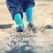 Omslag van Positief zijn is mijn keuze!