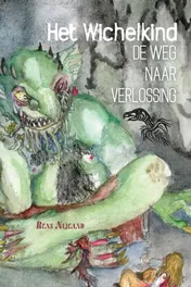 Omslag van Het Wichelkind – De weg naar verlossing