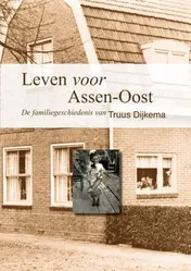 Omslag van Leven voor Assen-Oost