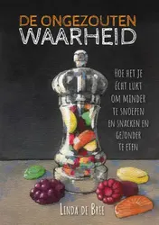 Omslag van De ongezouten waarheid