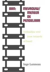 Omslag van Aan: mevrouw/meneer de Pendelaar