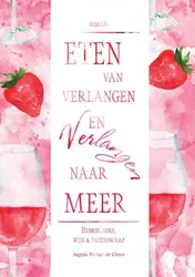 Omslag van Eten van verlangen en verlangen naar meer