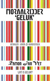 Omslag van Moraalridder 'Geluk'