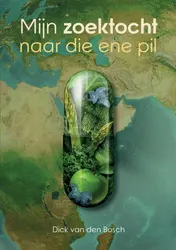 Omslag van Mijn zoektocht naar die ene pil